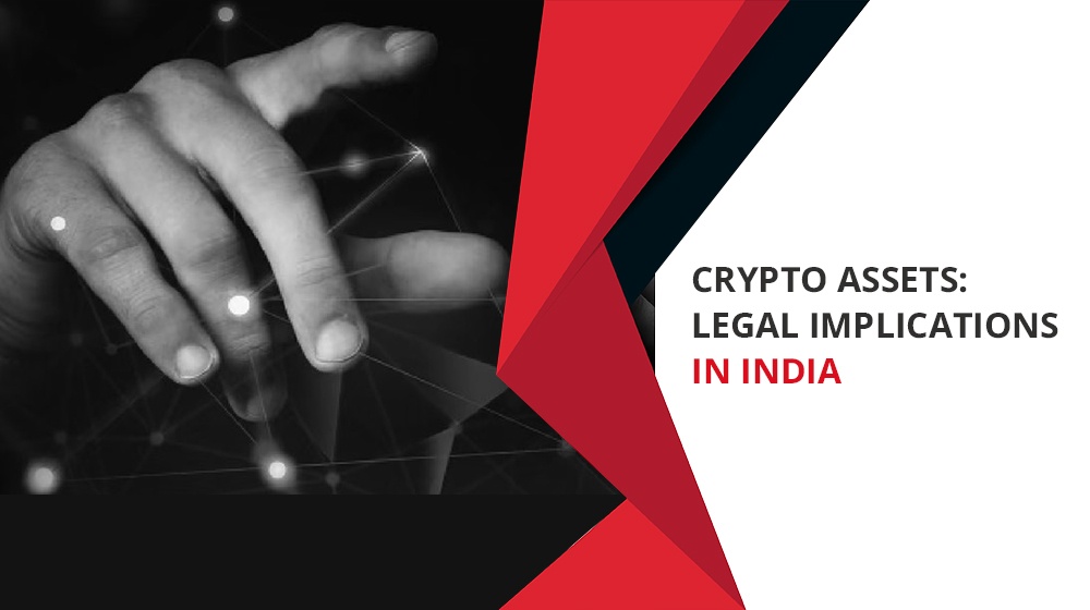 CRYPTO ASSETS LEGAL IMPLICATIONS IN INDIA.jpg